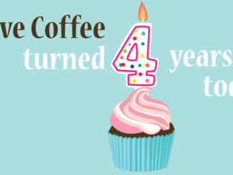 Aujourd'hui, c'est le 4ème anniversaire de I Love Coffee et aussi mon anniversaire!