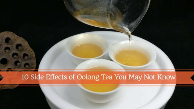 10 effets secondaires du thé Oolong que vous ne connaissez peut-être pas
